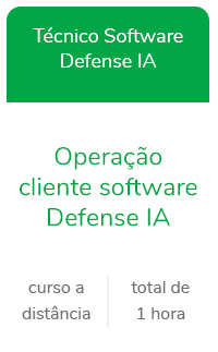 Técnico Software Defense IA - Operação cliente software Defense IA- curso à distância - total de 1 hora