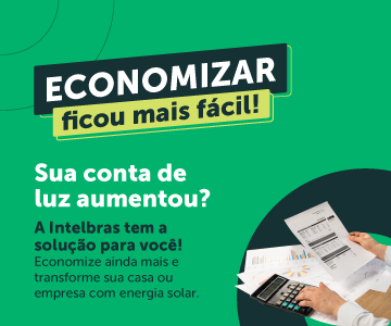 Energia Solar intelbras. Reduzimos os preços.