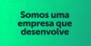 somos-uma-empresa-que-desenvolve